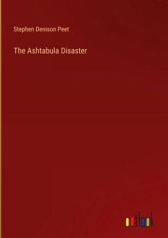 The Ashtabula Disaster - Peet, Stephen Denison