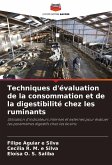 Techniques d'évaluation de la consommation et de la digestibilité chez les ruminants