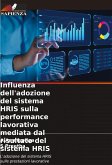 Influenza dell'adozione del sistema HRIS sulla performance lavorativa mediata dal risultato del sistema HRIS