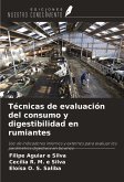 Técnicas de evaluación del consumo y digestibilidad en rumiantes