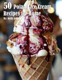 50 Poland Ice Cream Recipes for Home