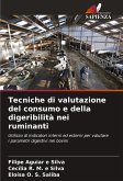 Tecniche di valutazione del consumo e della digeribilità nei ruminanti