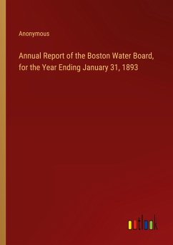 Annual Report of the Boston Water Board, for the Year Ending January 31, 1893 - Anonymous