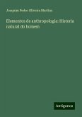 Elementos de anthropologia: Historia natural do homem