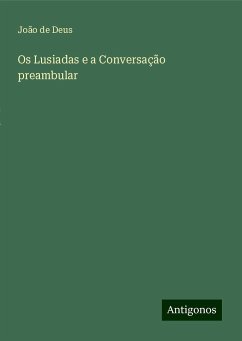 Os Lusiadas e a Conversação preambular - Deus, João De