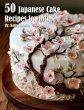 50 Japanese Cake Recipes for Home - Bild 1