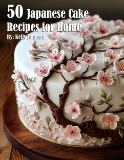 50 Japanese Cake Recipes for Home - Johnson, Kelly