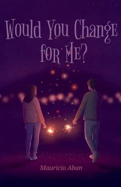 Would you change for me? - Aban, Mauricio