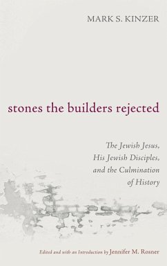 Stones the Builders Rejected - Kinzer, Mark S.