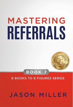 Mastering Referrals - Miller, Jason