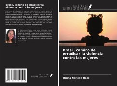 Brasil, camino de erradicar la violencia contra las mujeres - Haas, Bruna Marielle