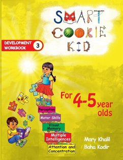 Smart Cookie Kid For 4-5 Year Olds Educational Development Workbook 3 - Khalil, Mary; Kodir, Baha