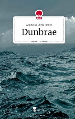 Dunbrae. Life is a Story - story.one - Jänsch, Angelique Cecile