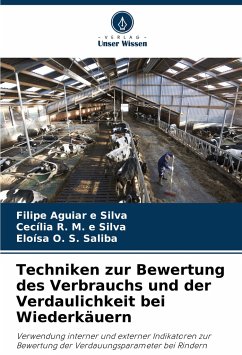 Techniken zur Bewertung des Verbrauchs und der Verdaulichkeit bei Wiederkäuern - Aguiar e Silva, Filipe;R. M. e Silva, Cecília;O. S. Saliba, Eloísa