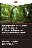 Épiphytisme vasculaire dans le bassin hydrographique de Sorocaba/Médio Tietê