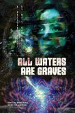 All Waters Are Graves