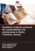 Système d'alerte précoce et vulnérabilité à la sécheresse à Ilemi, Turkana, Kenya