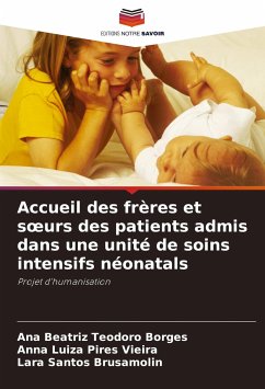 Accueil des frères et s¿urs des patients admis dans une unité de soins intensifs néonatals - Teodoro Borges, Ana Beatriz;Pires Vieira, Anna Luiza;Brusamolin, Lara Santos