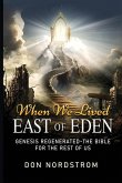 When We Lived East of Eden