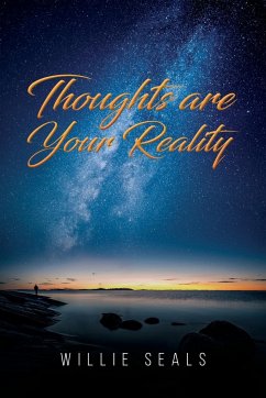 Thoughts Are Your Reality - Seals, Willie