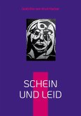 Schein und Leid