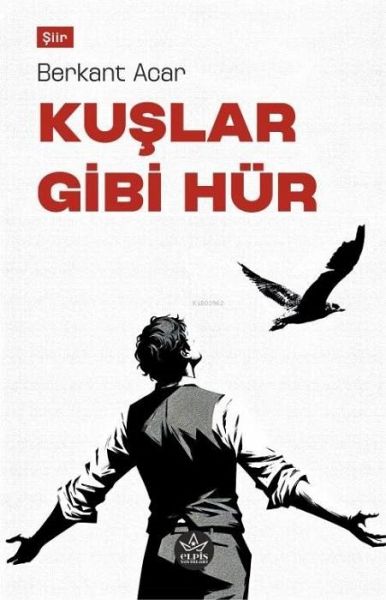Kuslar Gibi Hür Kuslar Gibi Hür