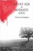 Beyaz Ask ve Kirmizi Gül