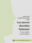 Los nuevos derechos humanos: Teoría jurídica y praxis política Los nuevos derechos humanos: Teoría jurídica y praxis política