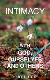 Intimacy with God, Ourselves and Others