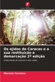 Os ejidos de Caracas e a sua restituição e demarcação 2ª edição