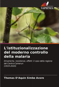 L'istituzionalizzazione del moderno controllo della malaria - Simbe Avore, Thomas D'Aquin