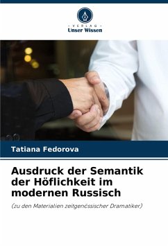 Ausdruck der Semantik der Höflichkeit im modernen Russisch - Fedorova, Tatiana