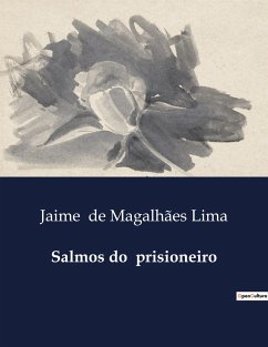 Salmos do prisioneiro - de Magalhães Lima, Jaime