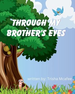 Through My Brother's Eyes - Mcafee, Trisha N