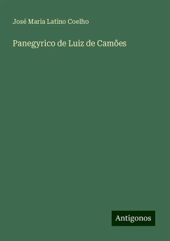 Panegyrico de Luiz de Camões - Coelho, José Maria Latino