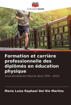 Formation et carrière professionnelle des diplômés en éducation physique - Raphael Del Rio Martins, Maria Luiza