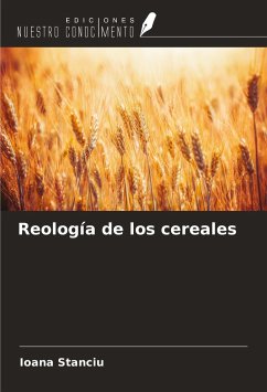 Reología de los cereales - Stanciu, Ioana