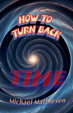 How To Turn Back Time - Mathiesen, Michael