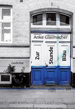 Zur Stunde Blau - Glasmacher, Anke