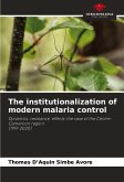 The institutionalization of modern malaria control