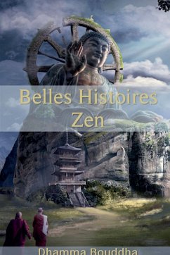 Belles Histoires Zen - Bouddha, Dhamma