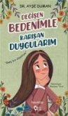 Degisen Bedenimlen Karisan Duygularim