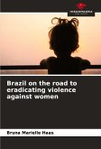 Brazil on the road to eradicating violence against women