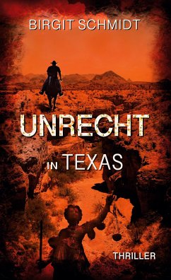 Unrecht in Texas - Schmidt, Birgit