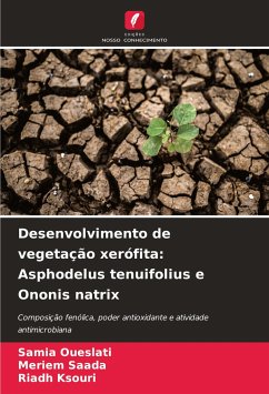 Desenvolvimento de vegetação xerófita: Asphodelus tenuifolius e Ononis natrix - Oueslati, Samia;SAADA, Meriem;Ksouri, Riadh