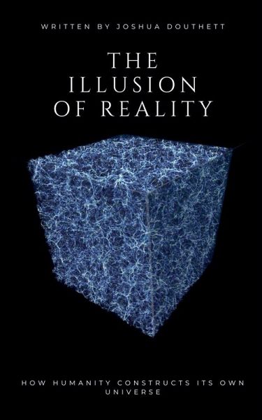The Illusion Of Reality The Illusion Of Reality