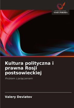 Kultura polityczna i prawna Rosji postsowieckiej - Deviatov, Valery