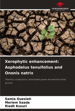 Xerophytic enhancement: Asphodelus tenuifolius and Ononis natrix - Oueslati, Samia;SAADA, Meriem;Ksouri, Riadh