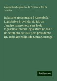 Relatorio apresentado á Assembléa Legislativa Provincial do Rio de Janeiro na promeira sessão da vigessima terceira legislatura no dia 8 de setembro de 1880 pelo presidente Dr. João Marcellino de Souza Gonzaga