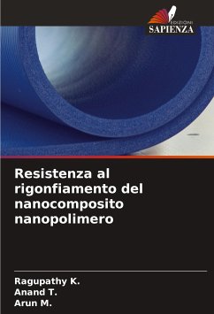 Resistenza al rigonfiamento del nanocomposito nanopolimero - K., Ragupathy;T., Anand;M., Arun